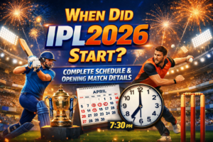 When Did IPL 2026 Start Complete Schedule & Opening Match Details
